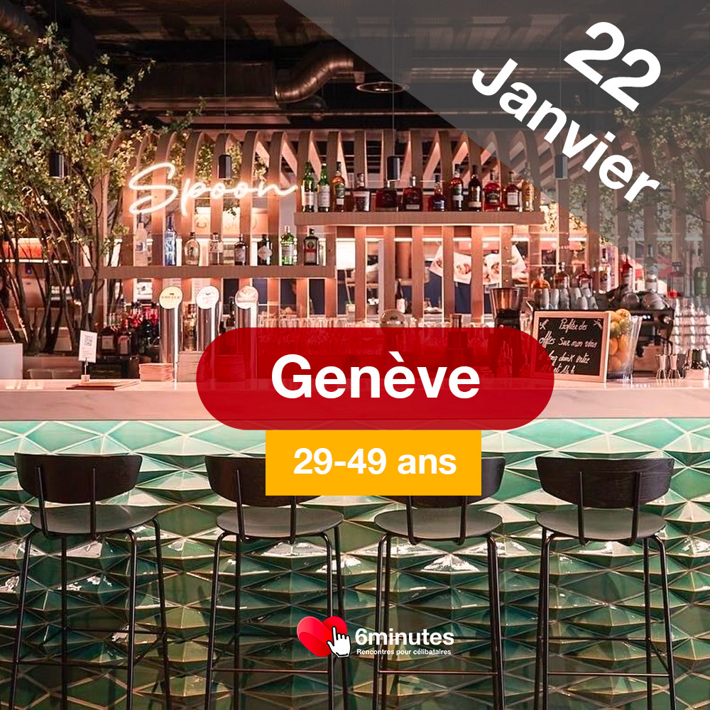 Speed Dating 29-49ans à Genève - 22 Janvier 2025