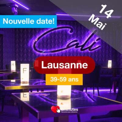 Speed Dating 39-59ans à Lausanne – 14 Mai 2025