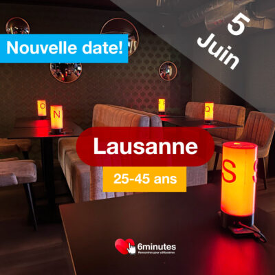 Speed Dating 25-45ans à Lausanne – 5 Juin 2025