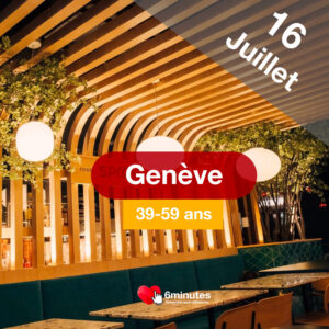 Speed Dating 39-59ans à Genève – 16 Juillet 2025