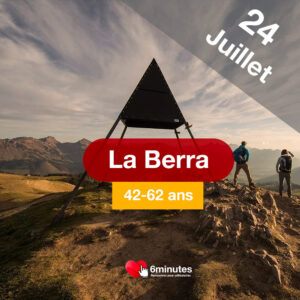 Speed Dating 42-62ans à La Berra – 24 Juillet 2025