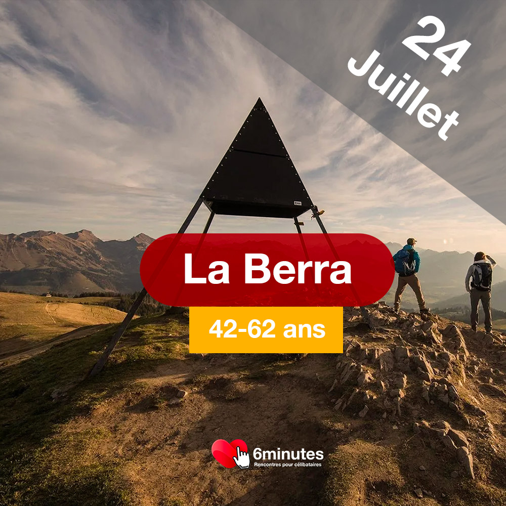 Speed Dating 42-62ans à La Berra - 24 Juillet 2025