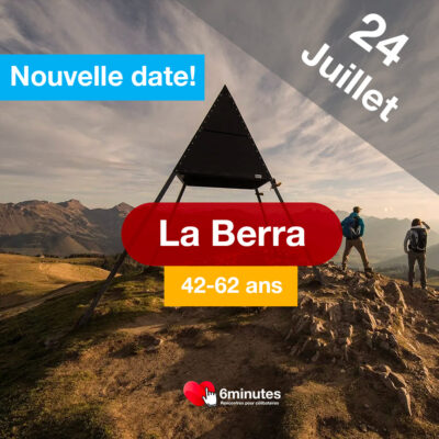 Speed Dating 42-62ans à La Berra – 24 Juillet 2025