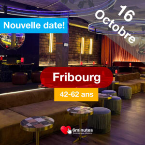 Speed Dating 42-62ans à Fribourg - 16 Octobre 2025