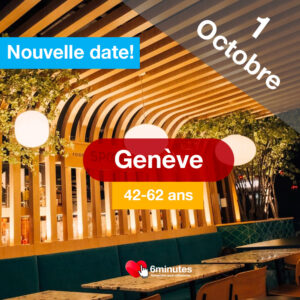 Speed Dating 42-62ans à Genève – 1 Octobre 2025