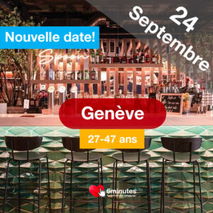 Speed Dating 27-47ans à Genève – 24 Septembre 2025