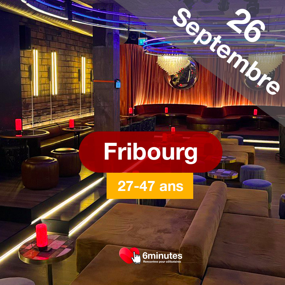 Speed Dating 27-47ans à Fribourg - 26 Septembre 2025