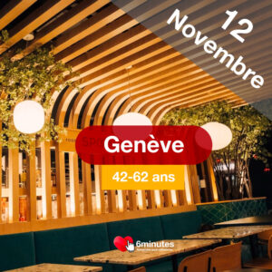 Speed Dating 42-62ans à Genève – 12 Novembre 2025