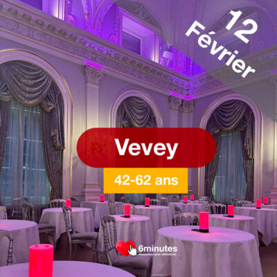 Speed Dating 42-62ans à Vevey – 12 Février 2026
