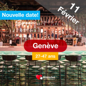 Speed Dating 27-47ans à Genève – 11 Février 2026