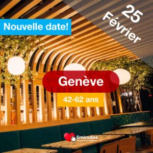 Speed Dating 42-62ans à Genève – 25 Février 2026