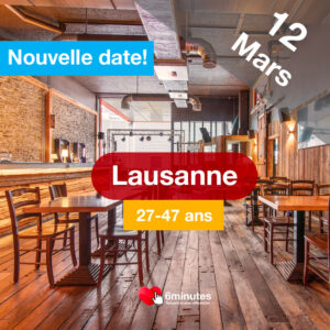 Speed Dating 27-47ans à Lausanne - 12 Mars 2026