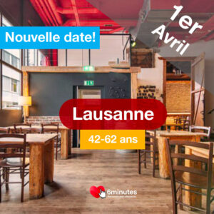 Speed Dating 42-62ans à Lausanne - 1 Avril 2026