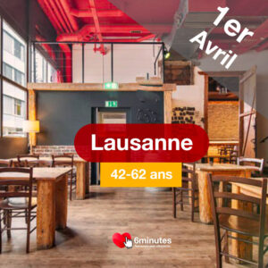 Speed Dating 42-62ans à Lausanne – 1 Avril 2026