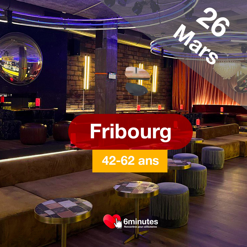 Speed Dating 42-62ans à Fribourg - 26 Mars 2026