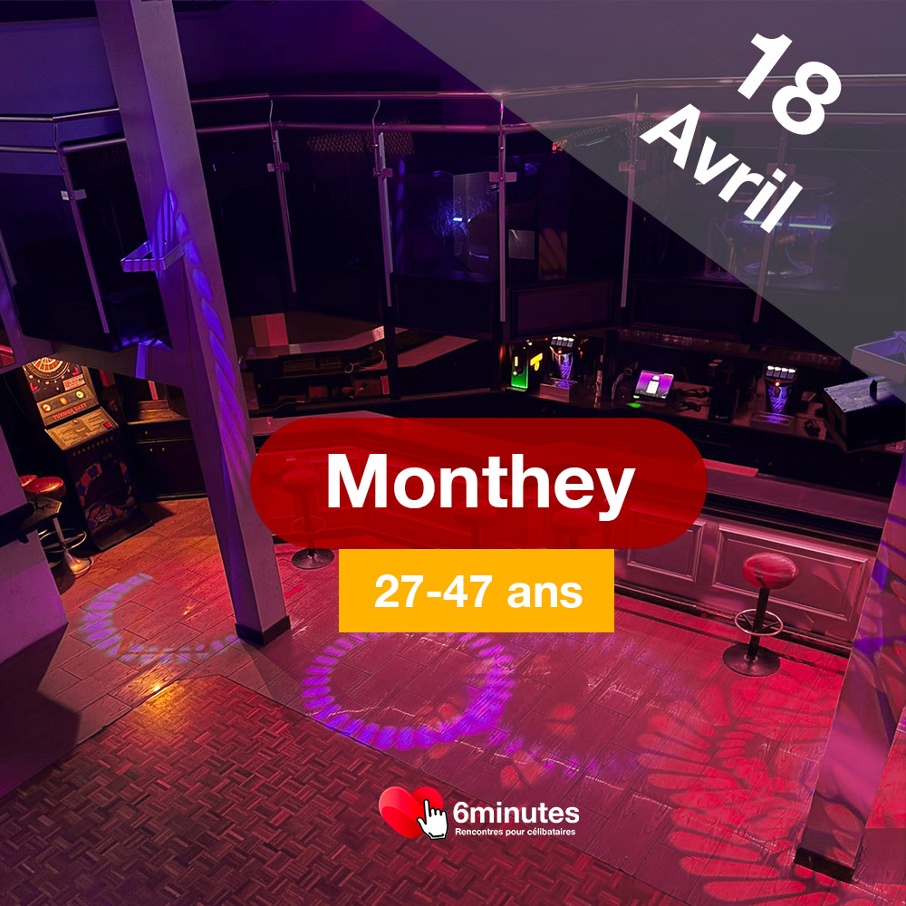 Speed Dating 27-47ans à Monthey - 18 Avril 2026