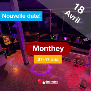 Speed Dating 27-47ans à Monthey - 18 Avril 2026