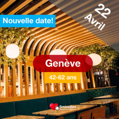 Speed Dating 42-62ans à Genève – 22 Avril 2026