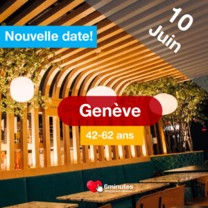 Speed Dating 42-62ans à Genève - 10 Juin 2026