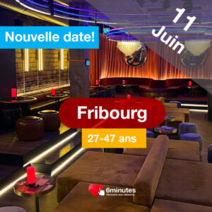 Speed Dating 27-47ans à Fribourg - 11 Juin 2026