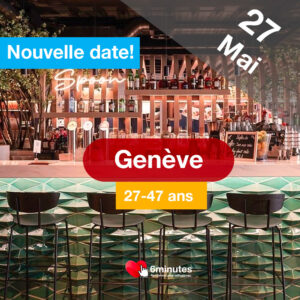 Speed Dating 27-47ans à Genève - 27 Mai 2026
