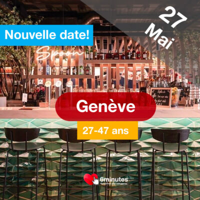Speed Dating 27-47ans à Genève – 27 Mai 2026