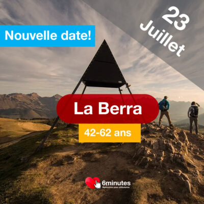 Speed Dating 42-62ans à La Berra – 23 Juillet 2026