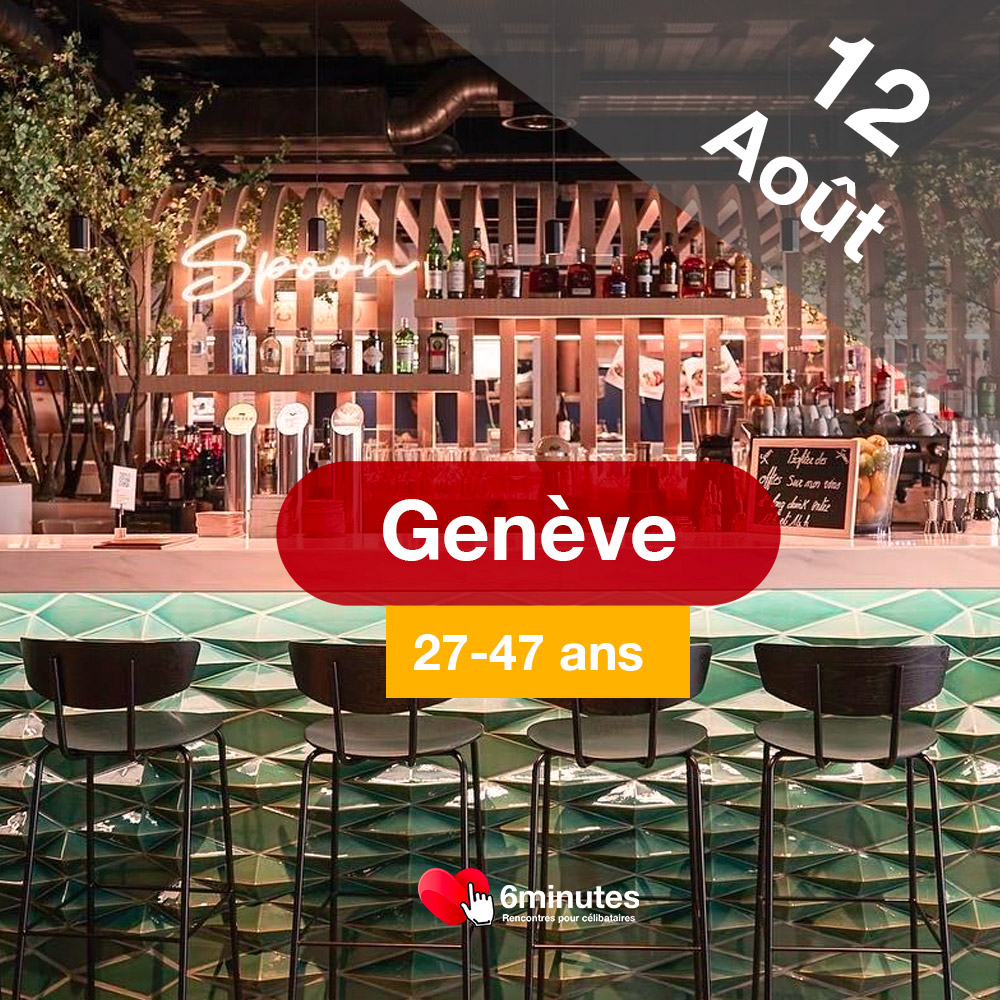 Speed Dating 27-47ans à Genève - 12 Août 2026
