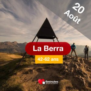 Speed Dating 42-62ans à La Berra - 20 Août 2026