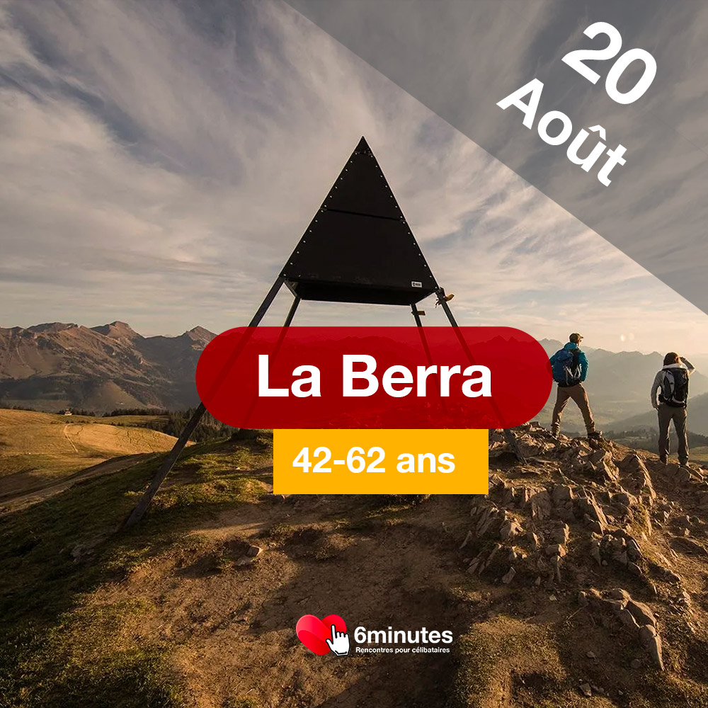 Speed Dating 42-62ans à La Berra - 20 Août 2026