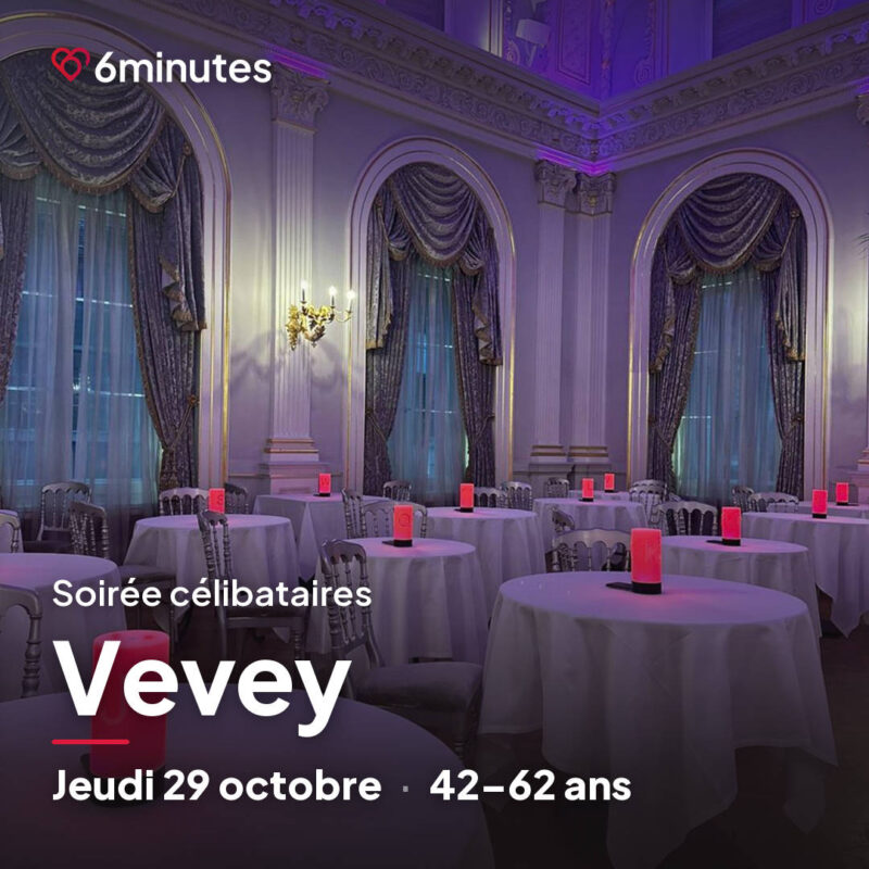Speed Dating 42-62ans à Vevey - 29 Octobre 2026