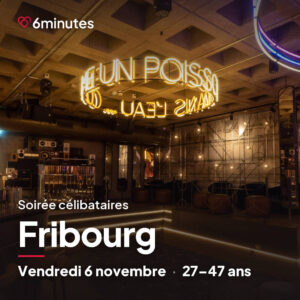 Speed Dating 27-47ans à Fribourg - 6 Novembre 2026